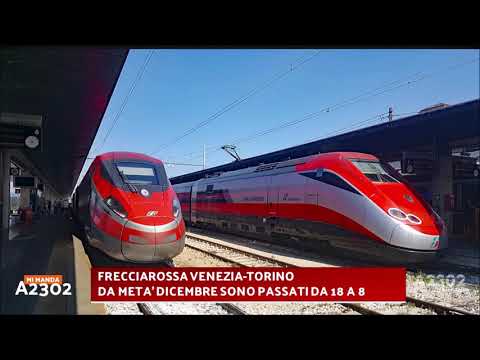 Mi Manda A2302 del 16 dicembre - I Frecciarossa Venezia Torino passano da 18 a 8