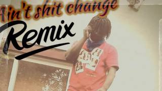 Ain&#39;t shit change (REMIX) Youngfritzzy /Chris Brown X Cal Scruby