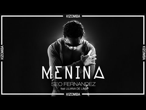 Seo Fernandez Feat. Liliana de Lima - Menina