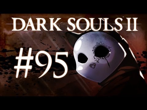 Dark Souls 2 Gameplay Walkthrough w/ SSoHPKC Part 95 - Backtracking