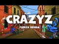 Fuerza Regida CRAZYZ Letra