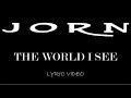Jorn - The World I See - 2012 - Lyric Video