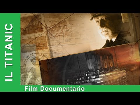 , title : 'Il Titanic. Film Documentario. Italiano. Star MediaEN'