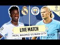 🛑 Real Madrid vs Man City UEFA Champions League | Live Watch Along Reaction