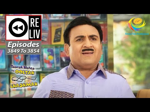 Weekly Reliv - Taarak Mehta Ka Ooltah Chashmah - Episodes 3849 - 3854 | 14 Aug 2023 To 20 Aug  2023