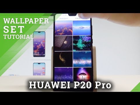 How to Change Wallpaper on HUAWEI P20 Pro - Set Up Wallpaper Settings