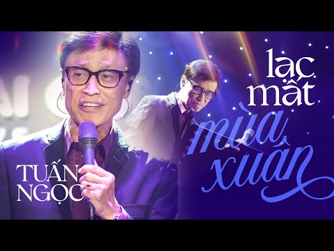 LẠC MẤT MÙA XUÂN - TUẤN NGỌC | MÂY SAIGON