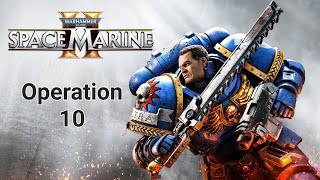 Warhammer 40k Space marine 2 - PVE Operation - Part 10 - Vortex