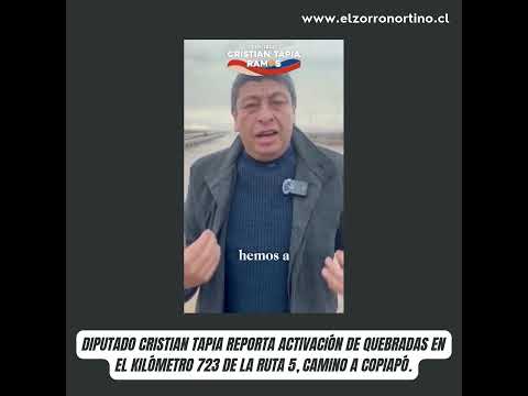 Cristian Tapia reporta activación de quebradas en el kilómetro 723 de la Ruta 5, camino a Copiapó