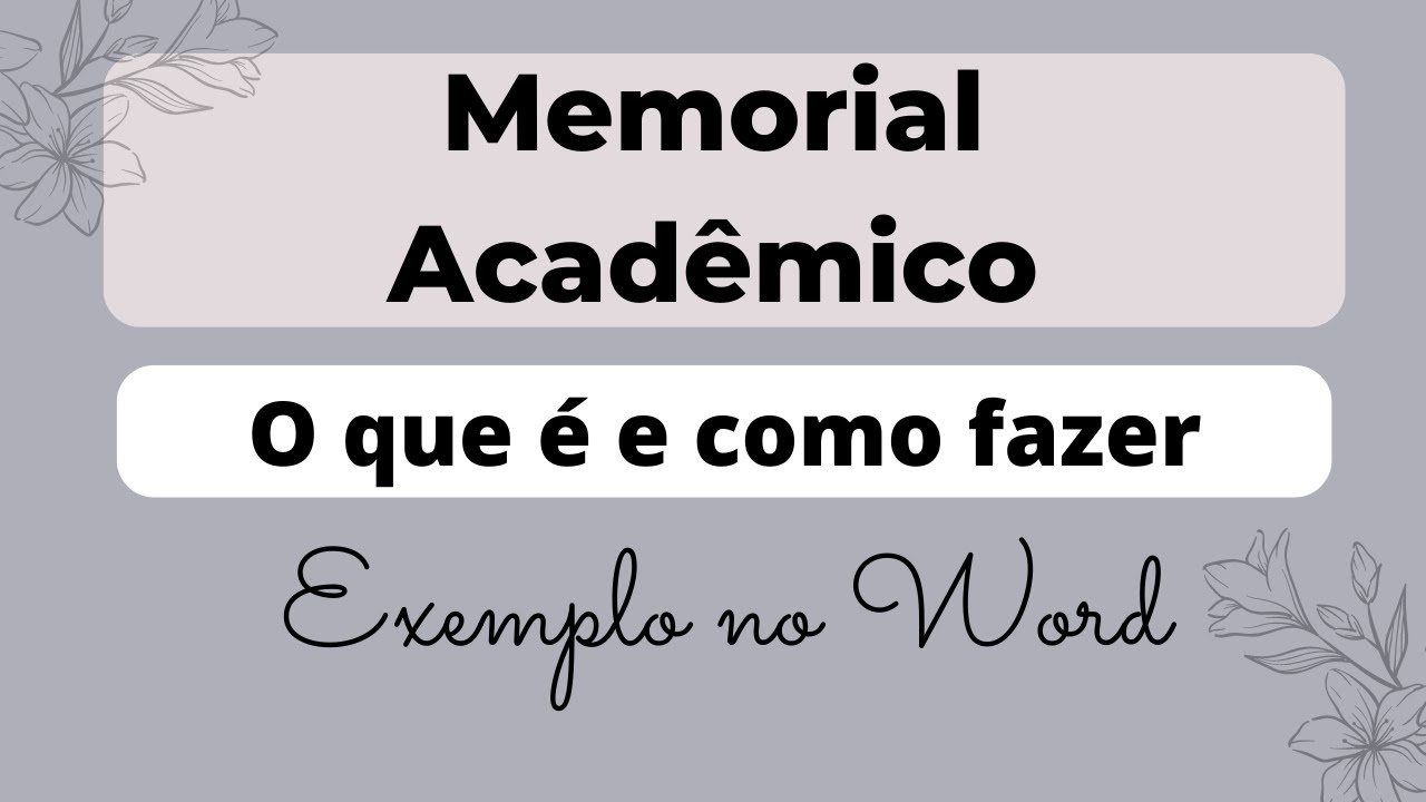 MEMORIAL ACADÊMICO: O que é e como fazer – Exemplo no Word