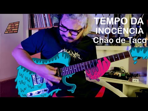 Tempo Da Inocência - Chão de Taco