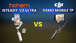 🧠 Smartest Gimbal Ever? Hohem iSteady V3 Ultra vs DJI Osmo Mobile 7P!