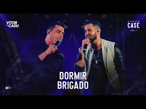 Dormir Brigado - Vitor e Cadu