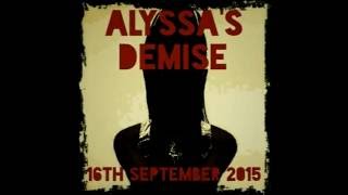 Alyssa&#39;s Demise Trailer