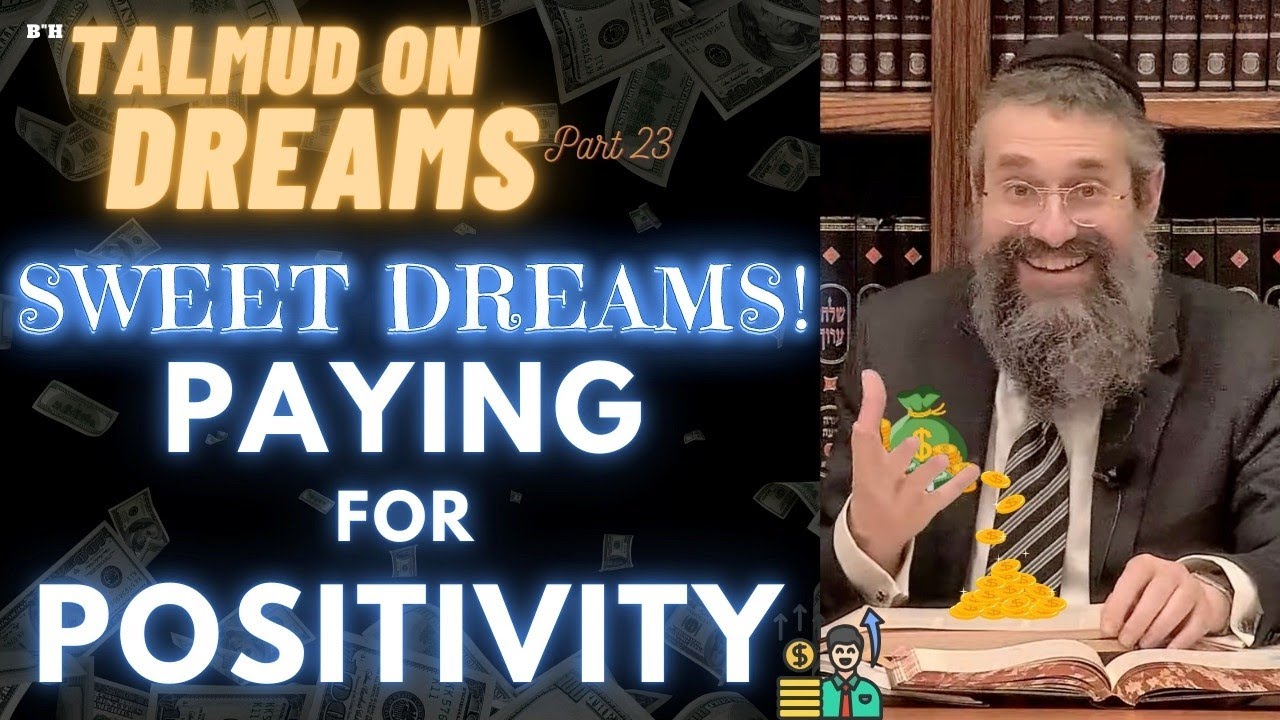 "Sweet Dreams: Paying for Positivity" Episode #23 Talmud on Dreams. Brachot, Chapter 9, Page 56a thumbnail