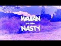 WAIIAN - NASTY (Official Lyric Video)