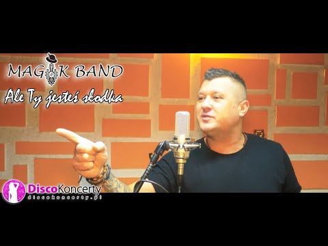 Magik Band - Ale Ty jesteś słodka / Nowość Disco 2021