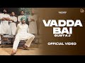 Vadda Bai : Gurtaj (Official Song) San B | Juke Dock