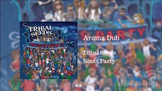 Tribal Seeds - Aroma Dub 🌴🌊