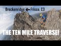 The Ten Mile Traverse (Frisco to Breckenridge, Colorado) | Sage Canaday at Gravity Haus