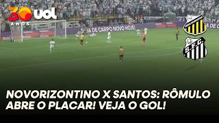NOVORIZONTINO X SANTOS: RÔMULO ABRE O PLACAR! VEJA O GOL!
