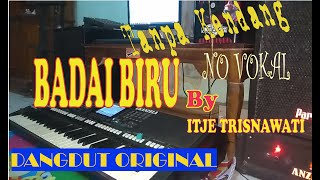 Download lagu BADAI BIRU no kendang no vokal... mp3