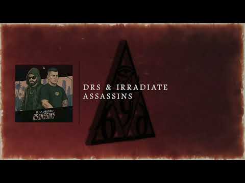 DRS & Irradiate - Assassins