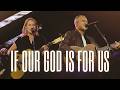 If Our God Is For Us