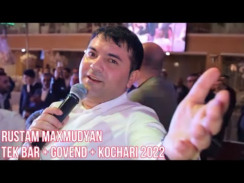 Rustam Maxmudyan Tek Bar + Govend + Kochari 2022