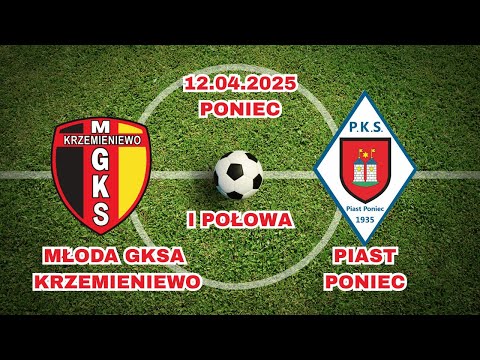 MGKSA Krzemieniewo - PIAST Poniec - 12.04.2025 - I POŁOWA - PONIEC