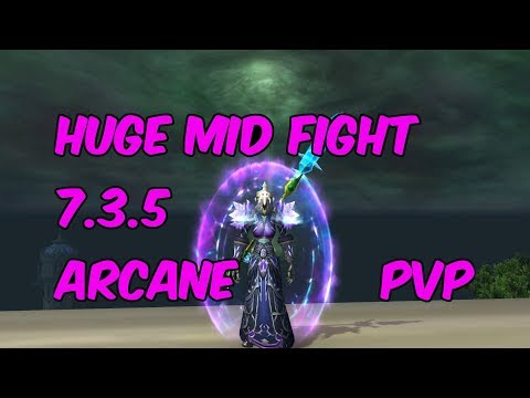 HUGE MID FIGHT - 7.3.5 Arcane Mage PvP - WoW Legion