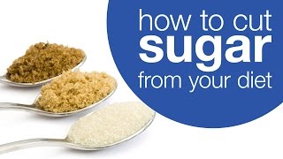 How to cut sugar from your diet