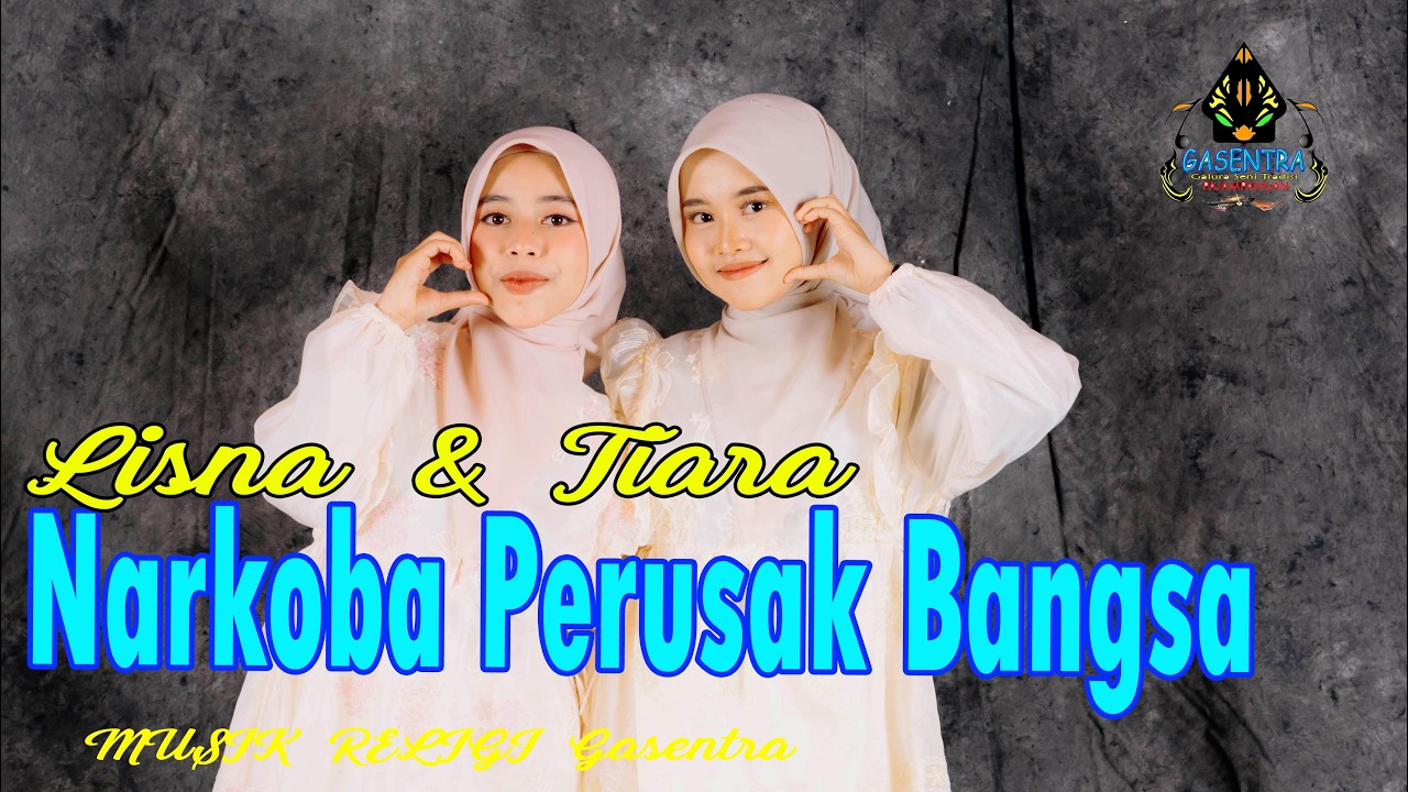 LISNA & TIARA - NARKOBA PERUSAK BANGSA (Official Gasentra))