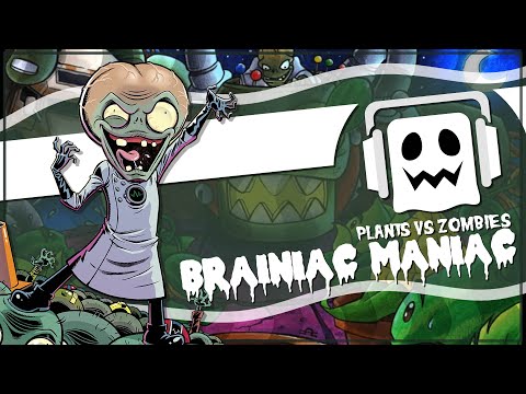 "Brainiac Maniac" Plants VS Zombies Remix