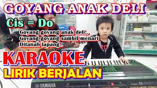 Download lagu KARAOKE GOYANG ANAK DELI Kocak Patam Cis Do... mp3