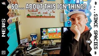 So... About This IGN Thing