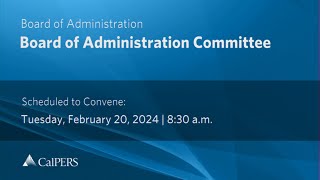 February 2024 Board of Administration Replay Videos