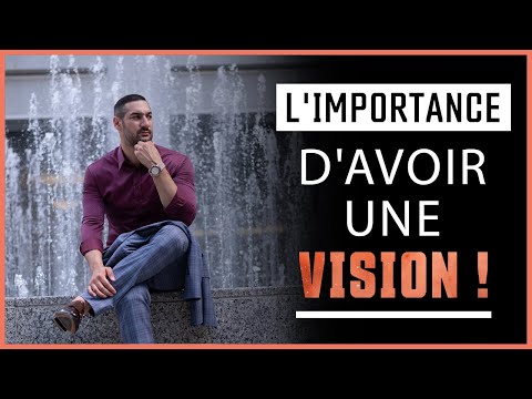 Comment avoir une vision pour réaliser ses rêves ?