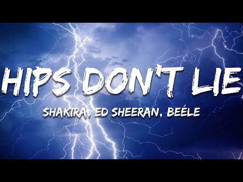 Shakira, Ed Sheeran, Beéle - Hips Don't Lie (Lyrics)
