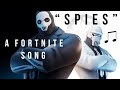 "Spies" - A Fortnite Song | (Chapter 2 Season 2 Battle Royale) "Spies" - A Fortnite Song | (Chapter 2 Season 2 Battle Royale)