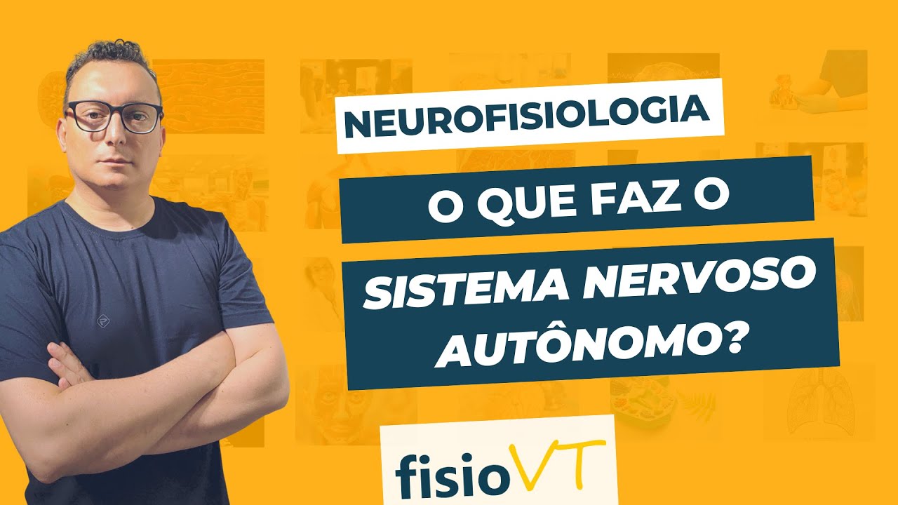 Sistema Nervoso Autônomo - #01 Introdução e Anatomia - Neurofisiologia
