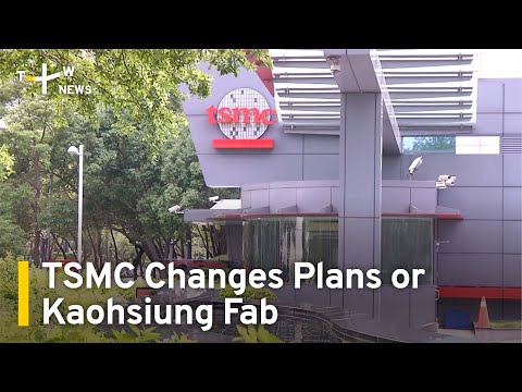 TSMC's Kaohsiung Fab Will Use Cutting-Edge Process: Reports | TaiwanPlus News