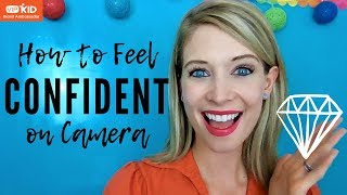 HOW TO FEEL CONFIDENT ON CAMERA