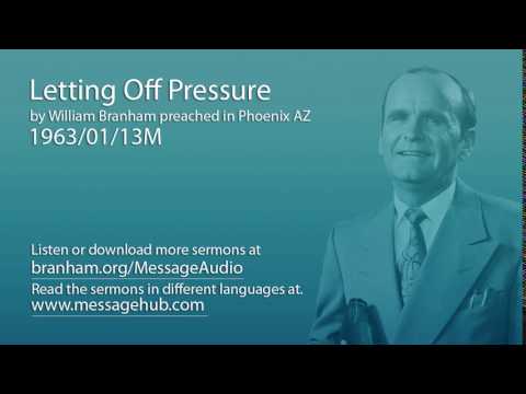 Letting Off Pressure (William Branham 63/01/13M)