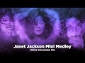Janet Jackson Mini Medley - White Chocolate Mix ...