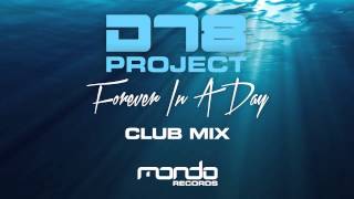 DT8 Project - Forever In A Day (Club Mix) [Mondo Records]