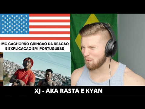 CACHORRO REACT 🐶 Aka Rasta - XJ feat. Kyan (Videoclipe Oficial) 🇺🇸 GRINGO REACT XJ 🇺🇸