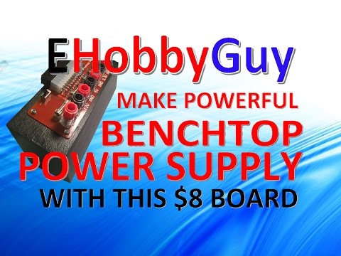 Make a Benchtop Power Supply for $8