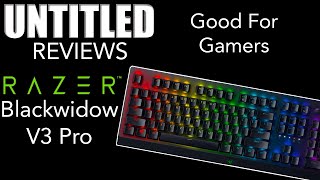 Good For Gamers || Razer Blackwidow V3 Pro Keyboard Unboxing & Review
