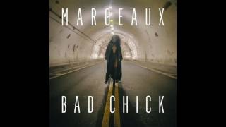 Margeaux - Bad Chick (Snippet #2)